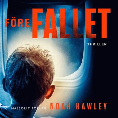 Cover for Noah Hawley · Före fallet (Audiobook (MP3)) (2017)