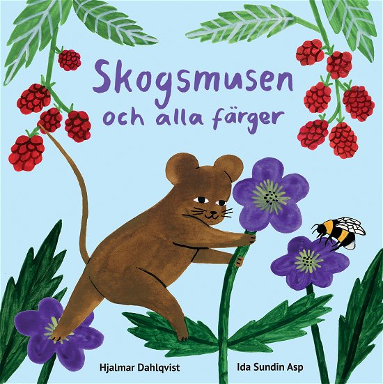 Cover for Hjalmar Dahlqvist · Skogsmusen och alla färger (Kartongbok) (2024)