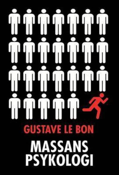 Cover for Gustave Le Bon · Massans psykologi (Gebundenes Buch) (2016)