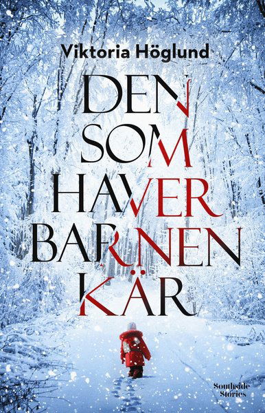 Cover for Viktoria Höglund · Malin Dahl: Den som haver barnen kär (Bound Book) (2019)