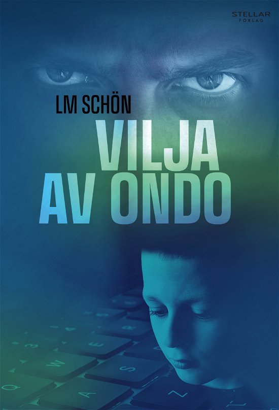 Cover for LM Schön · Vilja av ondo (Bog) (2024)