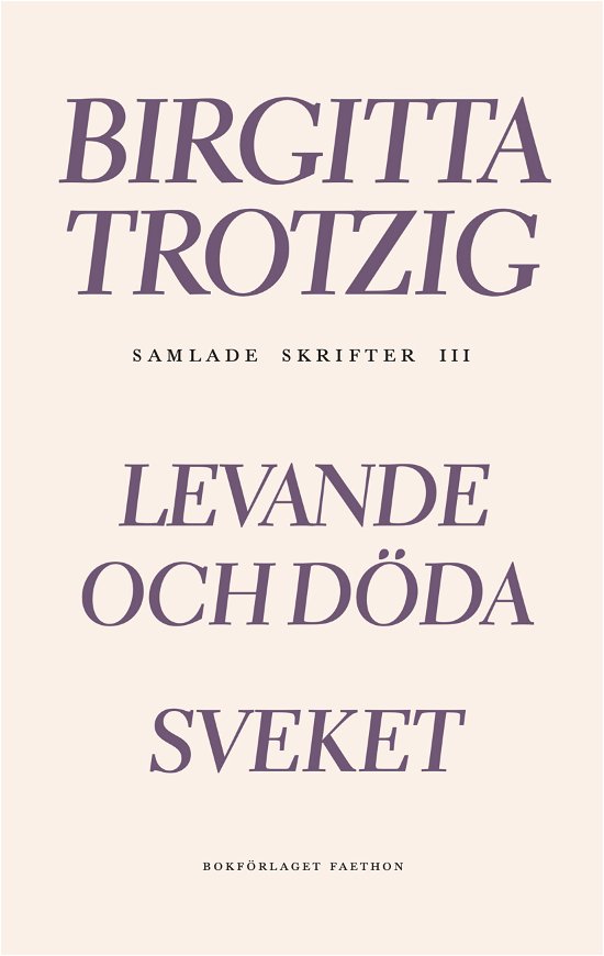 Cover for Birgitta Trotzig · Samlade skrifter 3 (Indbundet Bog) (2023)