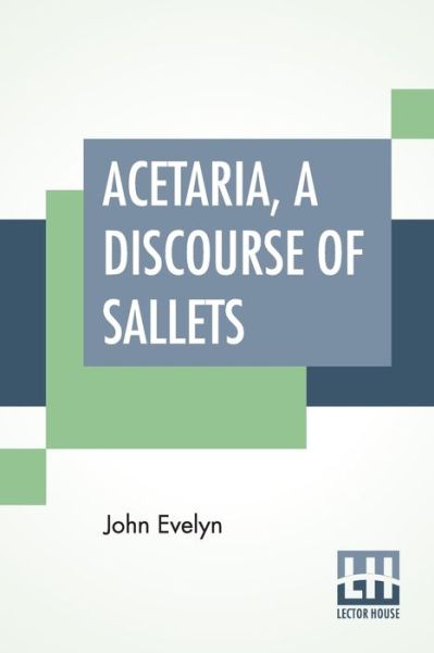 Cover for John Evelyn · Acetaria, A Discourse Of Sallets (Paperback Book) (2019)