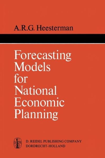 Cover for Aaart R. Heesterman · Forecasting Models for National Economic Planning - International Studies in Economics and Econometrics (Paperback Bog) [2nd ed. 1972 edition] (2011)