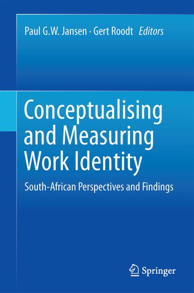 Conceptualising and Measuring Work Identity: South-African Perspectives and Findings - Paul G W Jansen - Books - Springer - 9789401792417 - October 24, 2014