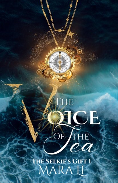 The Voice of the Sea - The Selkie's Gift - Mara Li - Livres - Dutch Venture Publishing - 9789493265417 - 15 mars 2023