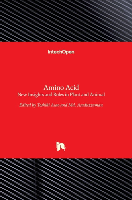Cover for Toshiki Asao · Amino Acid: New Insights and Roles in Plant and Animal (Hardcover Book) (2017)