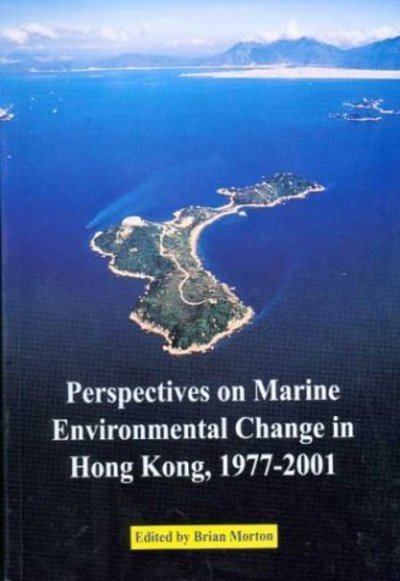 Cover for Brian Morton · Perspectives on Marine Environmental Change in Hong Kong, 1977-2001 (Paperback Bog) (2003)