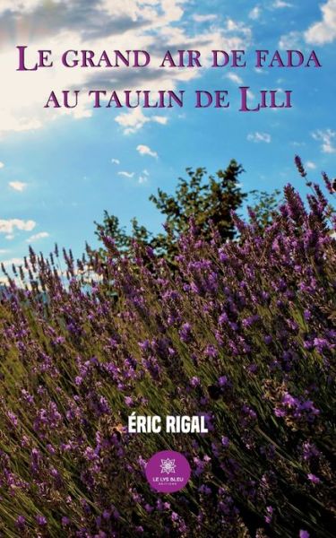 Cover for Rigal Eric · Le grand air de fada au Taulin de Lili (Paperback Book) (2022)