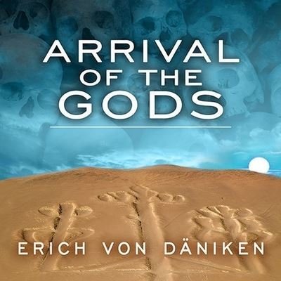 Cover for Erich Von Däniken · Arrival of the Gods (CD) (2011)