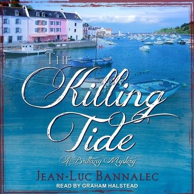 The Killing Tide - Jean-Luc Bannalec - Music - TANTOR AUDIO - 9798200304417 - February 4, 2020