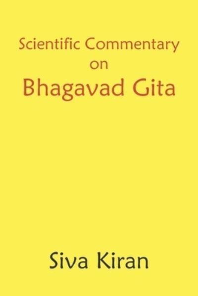 Cover for Siva Kiran · Scientific Commentary on Bhagavad Gita (Book) (2022)