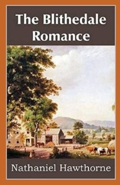 Cover for Nathaniel Hawthorne · The Blithedale Romance Illustrated (Pocketbok) (2022)