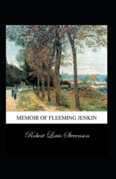 Cover for Robert Louis Stevenson · Memoir of Fleeming Jenkin Annotated (Paperback Bog) (2022)