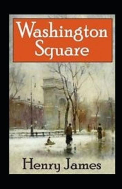 Cover for Henry James · Washington Square Annotated (Paperback Bog) (2021)