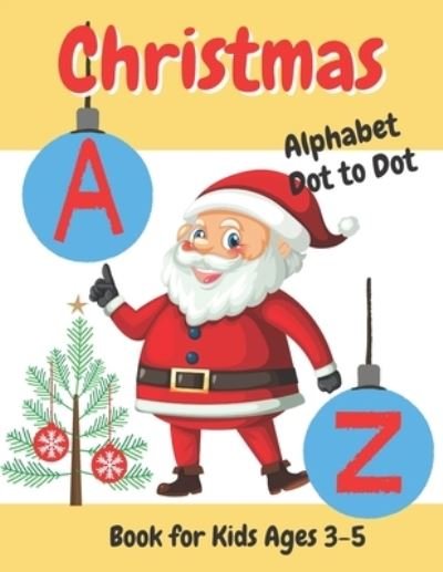 Happy Henry · Christmas Alphabet Dot to Dot Book for Kids Ages 3-5 (Paperback Book) (2020)