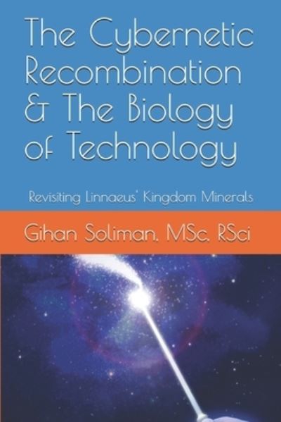 Cover for Gihan Soliman Msc · The Cybernetic Recombination &amp; The Biology of Technology (Taschenbuch) (2020)