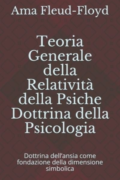 Cover for Ama Fleud-Floyd · Teoria Generale della Relativita della Psiche Dottrina della Psicologia (Taschenbuch) (2020)