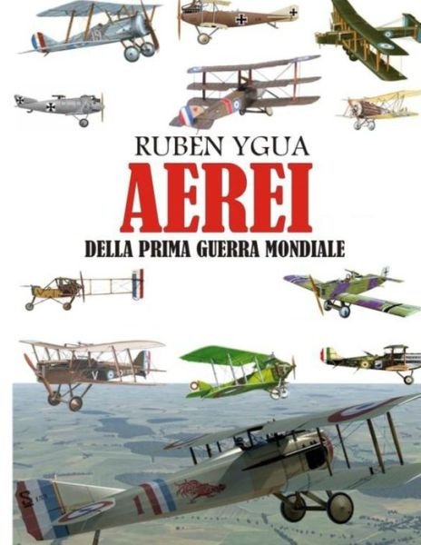 Cover for Ruben Ygua · Aerei Della Prima Guerra Mondiale (Paperback Bog) (2020)