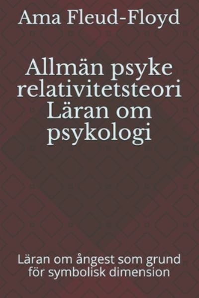 Allman psyke relativitetsteori Laran om psykologi - Ama Fleud-Floyd - Bøger - Independently Published - 9798587591417 - 30. december 2020