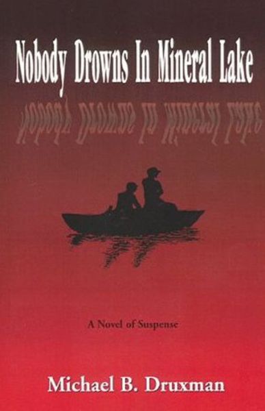 Cover for Michael B Druxman · Nobody Drowns in Mineral Lake: A Novel of Suspense (Taschenbuch) (2020)