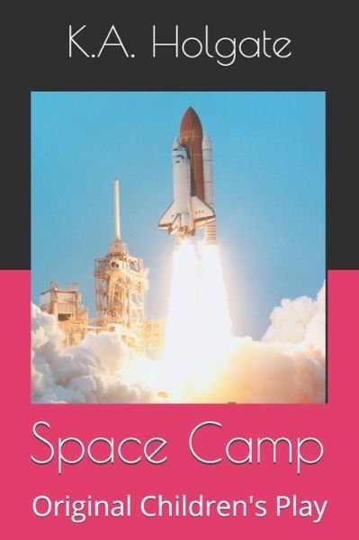 Cover for K a Holgate · Space Camp (Paperback Book) (2020)
