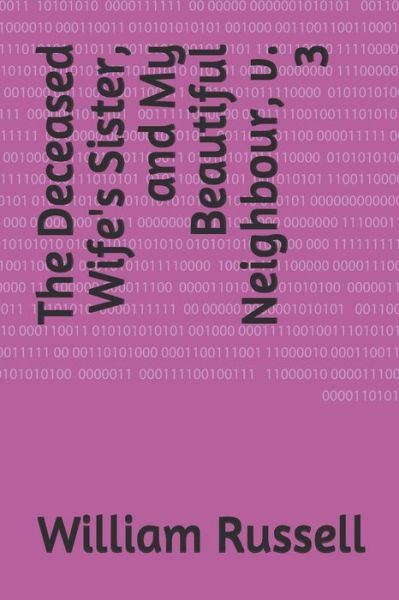 Cover for William Clark Russell · The Deceased Wife's Sister, and My Beautiful Neighbour, v. 3 (Paperback Book) (2020)