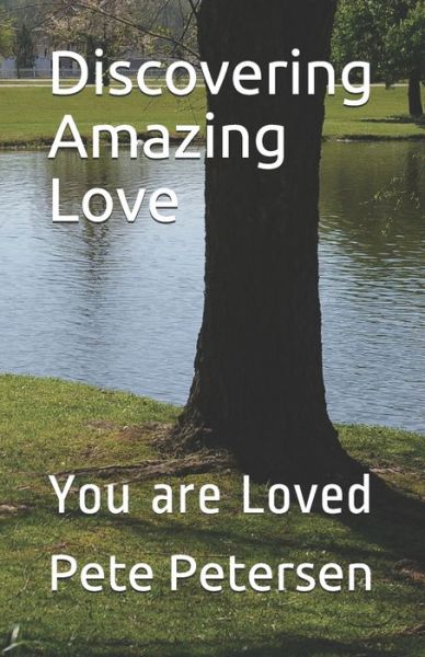 Cover for Pete Petersen · Discovering Amazing Love (Paperback Book) (2020)