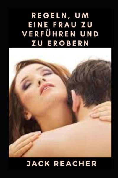 Cover for Jack Reacher · Regeln, um eine Frau zu verfuhren und zu erobern (Taschenbuch) (2021)