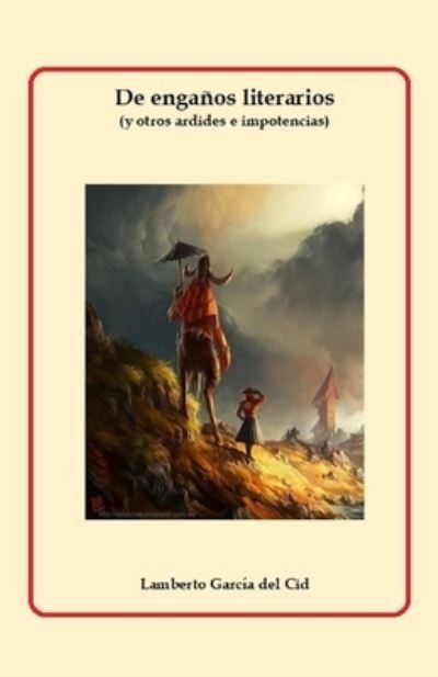 Cover for Lamberto Garcia del Cid · De enganos literarios: (y otros ardides e impotencias) (Paperback Bog) (2022)