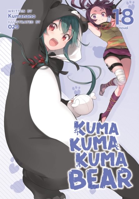 Cover for Kumanano · Kuma Kuma Kuma Bear (Light Novel) Vol. 18 - Kuma Kuma Kuma Bear (Light Novel) (Paperback Book) (2024)
