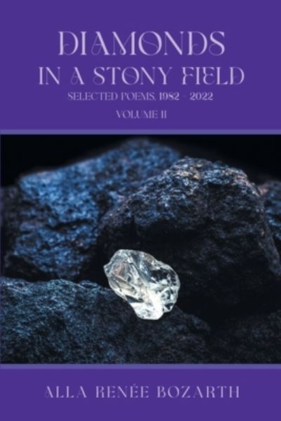 Cover for Alla Renée Bozarth · Diamonds in a Stony Field (Book) (2023)