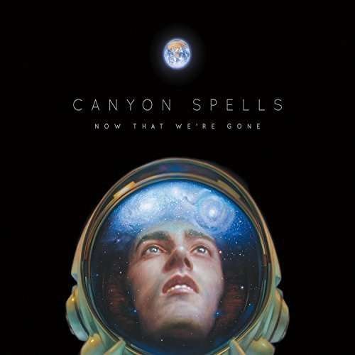 Cover for Canyon Spells · Now That We're Gone (LP) (2022)