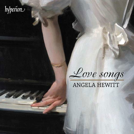 Love Songs - Angela Hewitt - Musiikki - HYPERION RECORDS - 0034571283418 - perjantai 2. heinäkuuta 2021