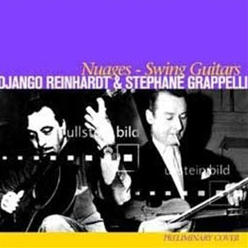 Nuages - Swing Guitars - Reinhardt  Django and Stephane Grappelli - Música - Zyx - 0090204815418 - 15 de janeiro de 2010