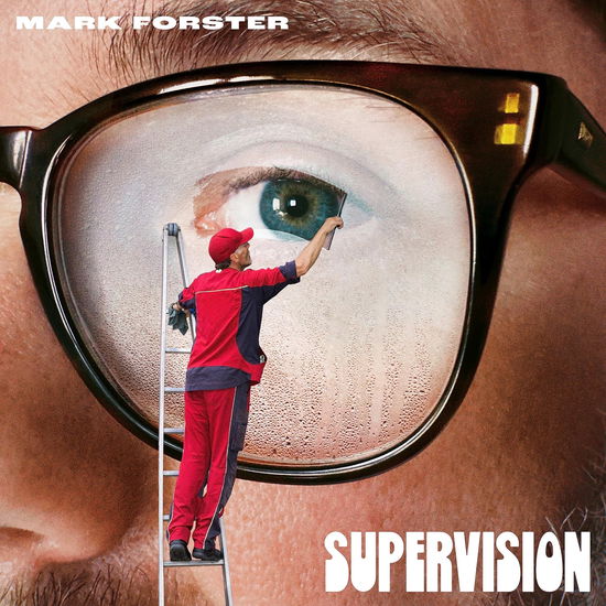 Supervision - Mark Forster - Musiikki - FOUR MUSIC - 0196588332418 - perjantai 20. lokakuuta 2023