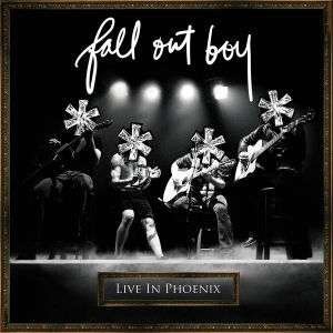 Cover for Fall Out Boy  · Fall Out Boy - Live In Phoenix (CD)