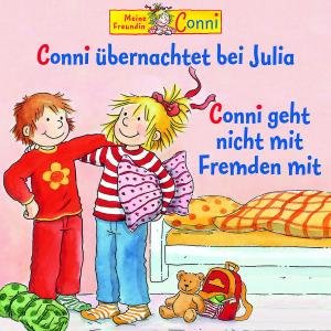 Cover for Conni · 37: Conni Übernachtet Bei Julia / Nicht Mit Fremden (CD) (2012)