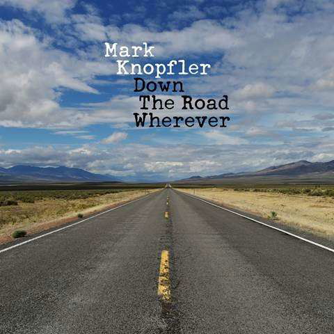 Down the Road Wherever - Mark Knopfler - Musik - UNIVERSAL - 0602567940418 - 16. November 2018