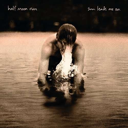 Cover for Half Moon Run · Sun Leads Me on (LP) (2015)