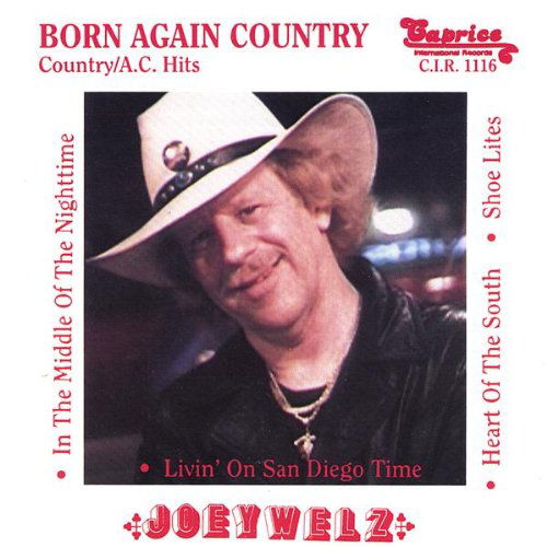 Born Again Country / One World of Love - Joey Welz - Música - Caprice International-cir-1116 - 0634479600418 - 24 de julho de 2007