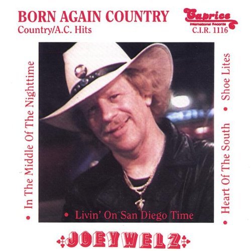 Cover for Joey Welz · Born Again Country / One World of Love (CD) (2007)