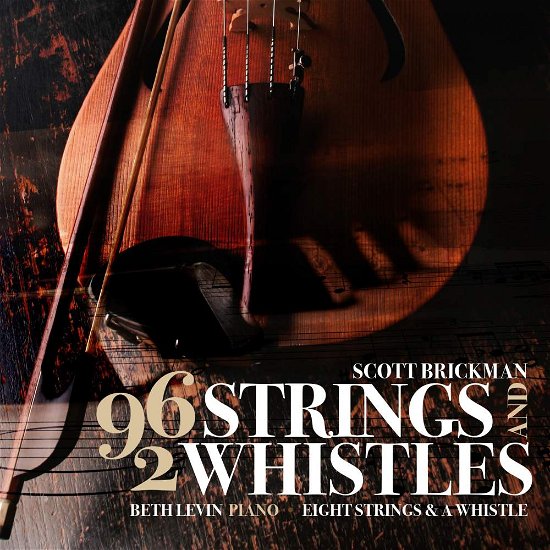 Cover for Brickman / Gocke / Levin · Scott Brickman: 96 Strings &amp; 2 Whistles (CD) (2016)