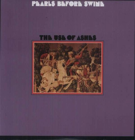 Cover for Pearls Before Swine · Use Of Ashes (LP) [180 gram edition] (2013)