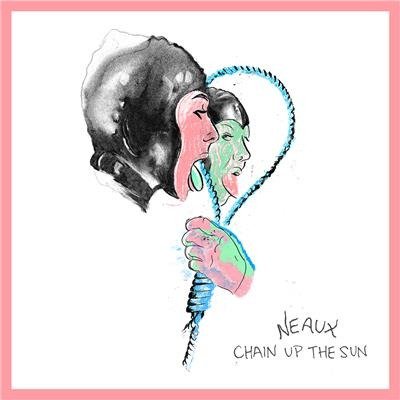Cover for Neaux · Chain Up The Sun (LP) (2017)