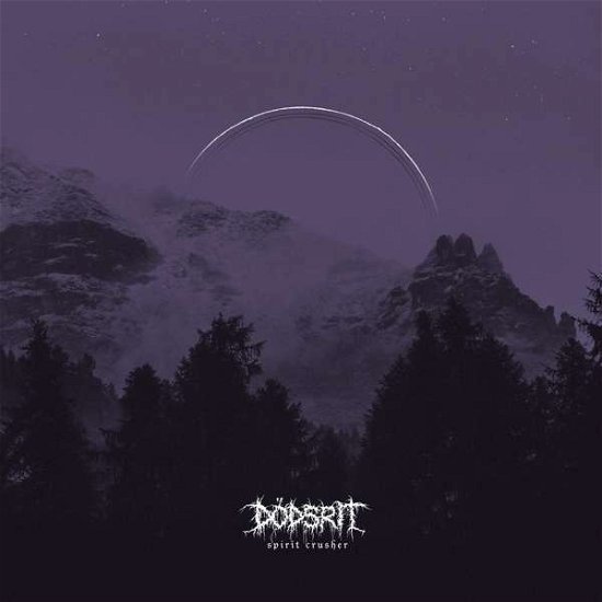Cover for Dodsrit · Spirit Crusher (LP) (2021)