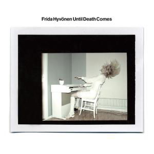 Cover for Frida Hyvonen · Frida Hyvonen Until Death Comes (VINIL) [Standard edition] (2024)