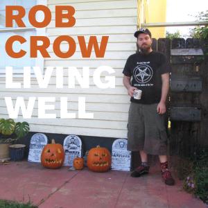 Rob Crow · Living Well (LP) [Limited edition] (2007)