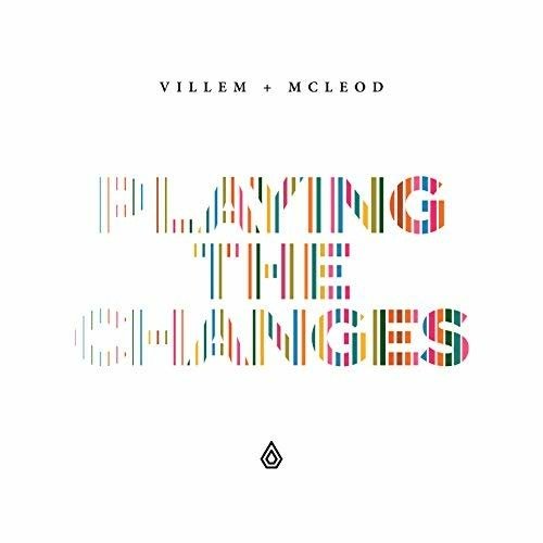 Playing The Changes - Villem and Mcleod - Musik - SPEARHEAD RECORDS - 0666017324418 - 21 september 2018