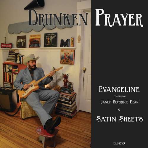 Cover for Drunken Prayer · Evangeline / Satin Sheets (7&quot;) (2015)